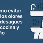 Malos olores en desagües de cocina y baño